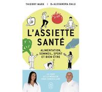 L'assiette santé Alimentation, sommeil, sport et bien-être - Thierry Marx - J'ai Lu - Poche - Guide