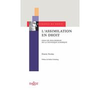 L'assimilation en droit - Essai de philosophie de la technique juridique - Nicolas Emeric - Dalloz - broché - Etude