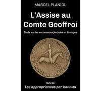 L'Assise au Comte Geoffroi: Étude sur les successions féodales en Bretagne (nouvelle édition)
