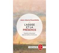 L'Assise et la présence Jean-Marie Gueullette (Auteur)