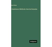 L'Assistance Médicale chez les Romains