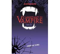 L'Assistant du vampire - Tome 3 - Jeux de sang