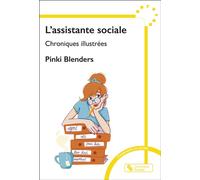 L'assistante sociale Chroniques illustrées - Pinki Blenders - Chronique Sociale - broché - Guide