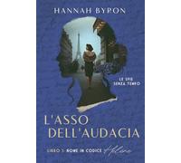 L'Asso dell'Audacia: Nome in codice Hélène: Libro 1 della trilogia