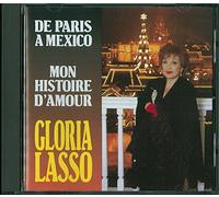 Lasso, Gloria - De Paris à Mexico, Mon histoire d'amour