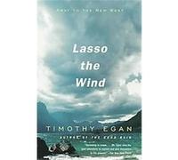 Lasso the Wind, Vintage Departures Timothy Egan (Auteur)