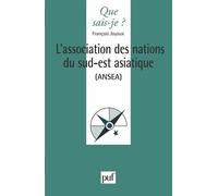 L'association Des Nations Du Sud-Est Asiatique (Ansea). 1ère Édition