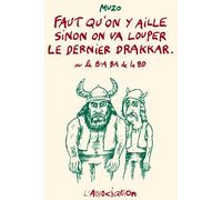 L'Association Faut Qu'on Y Aille Sinon On Va Louper Le Dernier Drakkar