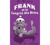 L'Association Frank Et Le Congrès Des Bêtes