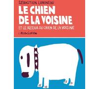 L'Association Le chien de la voisine et le retour du chien de la voisine