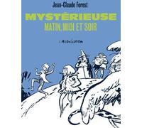 L'Association mystérieuse ; matin, midi et soir