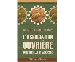 L'association ouvrière industrielle et agricole