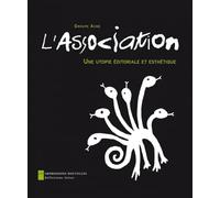 L'Association: Une utopie éditoriale et esthétique