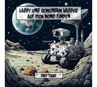 Lasst uns gemeinsam Wasser auf dem Mond finden: Eine Reise in die Schattigen Täler des Mondes