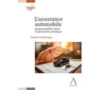 L'assurance automobile Responsabilité civile et protection juridique - Renaud Vanbergen - Anthemis - broché - Etude