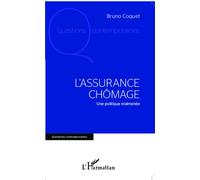 L'assurance chômage Une politique malmenée - Bruno Coquet - L'harmattan - broché - Etude