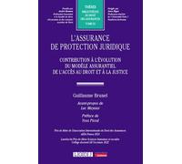 L'assurance de protection juridique Contribution à l'évolution du modèle assurantiel de l'accès au droit et à la justice - Guillaume Brunel - Lgdj - broché - Etude