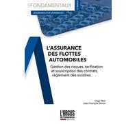 L'assurance Des Flottes Automobiles - Gestion Des Risques, Tarification Et Souscription Des Contrats, Règlement Des Sinistres