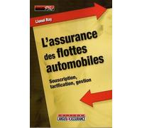 L'assurance des flottes automobiles: Souscription, tarification, gestion