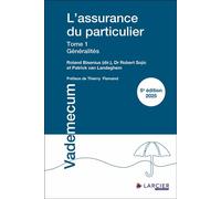 L'assurance du particulier - Tome 1 : Généralités - Robert Sojic - Larcier Luxembourg - broché - Etude