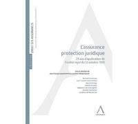 L'assurance protection juridique 25 ans d'application de l'arrêté royal du 12 octobre 1990 - Collectif - Anthemis - broché - Etude
