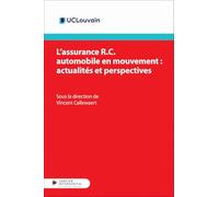L'assurance R.C. automobile en mouvement : actualités et perspectives