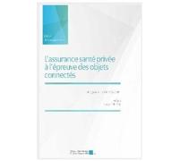 L'assurance Santé Privée À L'épreuve Des Objets Connectés