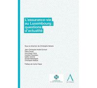 L'assurance-vie au luxembourg : questions d'actualités Questions d'actualité - Verdure c. - Anthemis - broché - Etude