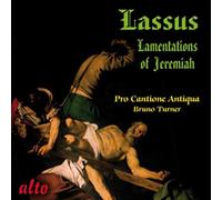Lassus : Lamentations de Jérémie. Pro Cantione Antiqua, Turner.