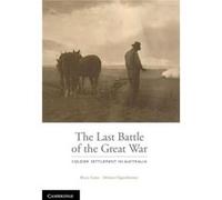 Last Battle Bruce Monash University Scates, Oppenheimer Victoria , Melanie Flinders University Of South Australia (Auteur)