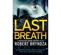 Last Breath: A gripping serial killer thriller that will have you hooked