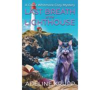 Last Breath at the Lighthouse: A Claire Whitmore Cozy Mystery