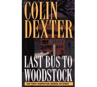 [Last Bus to Woodstock] [by: Colin Dexter]