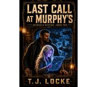 Last Call at Murphy's: An Action-Packed Found Family Space Opera