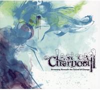 Last Call Chernobyl - Drowning Beneath the Sound of Chan