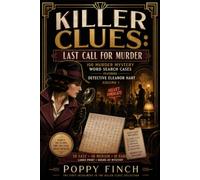Last Call for Murder: 100 Murder Mystery Word Search Cases Featuring Detective Eleanor Hart (Volume 1)