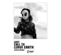 Last Call To Leave Earth
