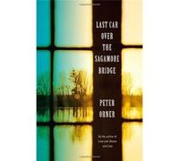 Last Car Over the Sagamore Bridge - [Livre en VO] Contributor Peter Orner (Auteur)