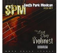 Last Chair Violinist by SOUTH PARK MEXICAN (2008-11-18)