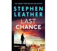 Last Chance: A stunning all-action thriller from the legendary SUNDAY TIMES bestselling author
