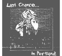 Last Chance in Portland