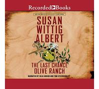 Last Chance Olive Ranch (The China Bayles Mysteries) [Import]