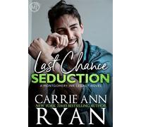 Last Chance Seduction - Carrie Ann Ryan - Carrie Ann Ryan - ebook (ePub) - Livre