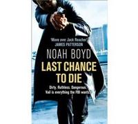 Last Chance to Die by Noah Boyd Paperback Book Boyd, Noah (Auteur)