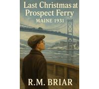 Last Christmas at Prospect Ferry, Maine 1931