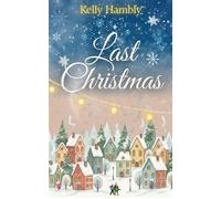 Last Christmas - kelly Hambly - kelly Hambly - ebook (ePub) - Livre