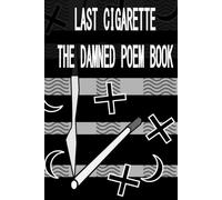Last Cigarette: The Damned Poem Book