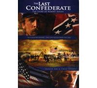 Last Confederate: The Story of Robert Adams