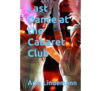 Last Dance at the Cabaret Club: