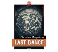 Last dance - Christian Moguerou - Erick Bonnier Eds - broché - Roman